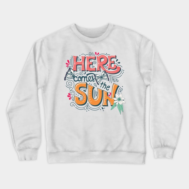 Here comes the sun Crewneck Sweatshirt by Norzeatic